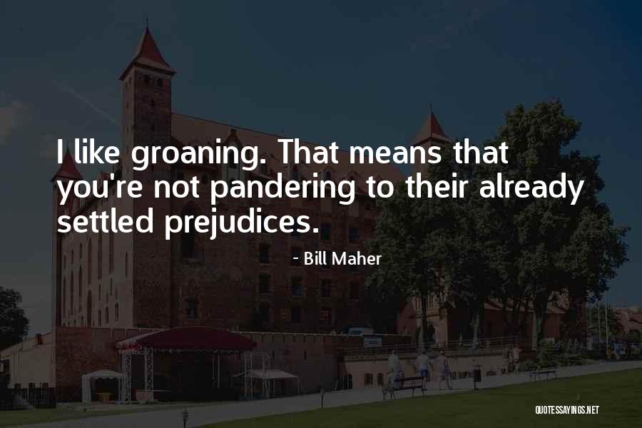 Inclemency S Quotes By Bill Maher Inclemency S Quotes By Bill Maher