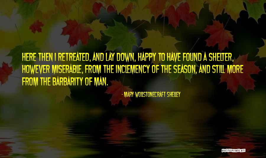 Inclemency S Quotes By Mary Wollstonecraft Shelley Inclemency S Quotes By Mary Wollstonecraft Shelley