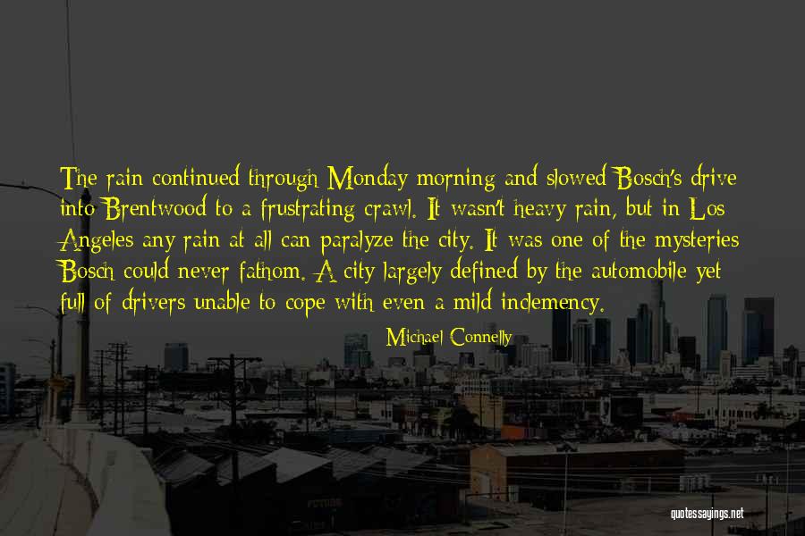 Inclemency S Quotes By Michael Connelly Inclemency S Quotes By Michael Connelly