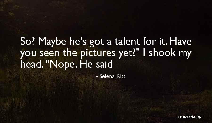 Inclinaison De Laxe Quotes By Selena Kitt Inclinaison De Laxe Quotes By Selena Kitt
