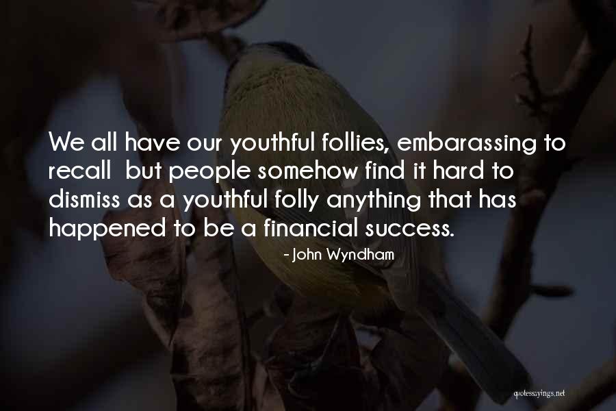 Inclinaison Du Quotes By John Wyndham Inclinaison Du Quotes By John Wyndham