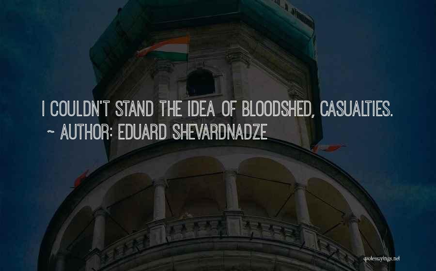 Inclinarse Hacia Quotes By Eduard Shevardnadze