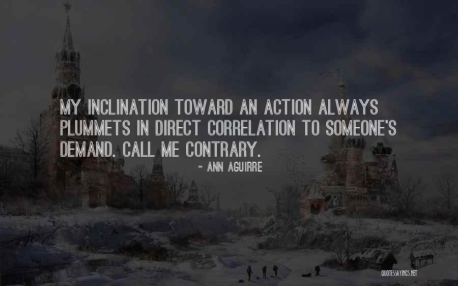Inclination Quotes By Ann Aguirre Inclination Quotes By Ann Aguirre