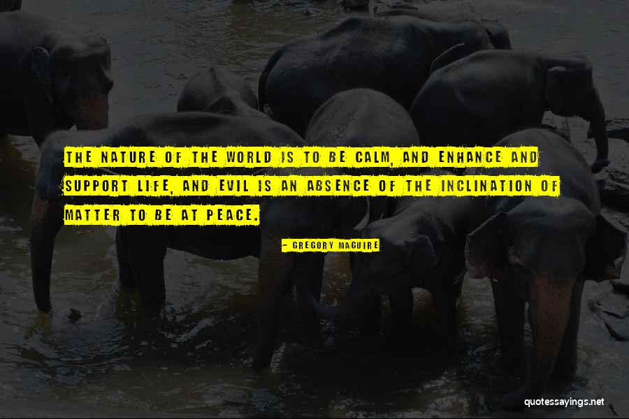 Inclination Quotes By Gregory Maguire Inclination Quotes By Gregory Maguire
