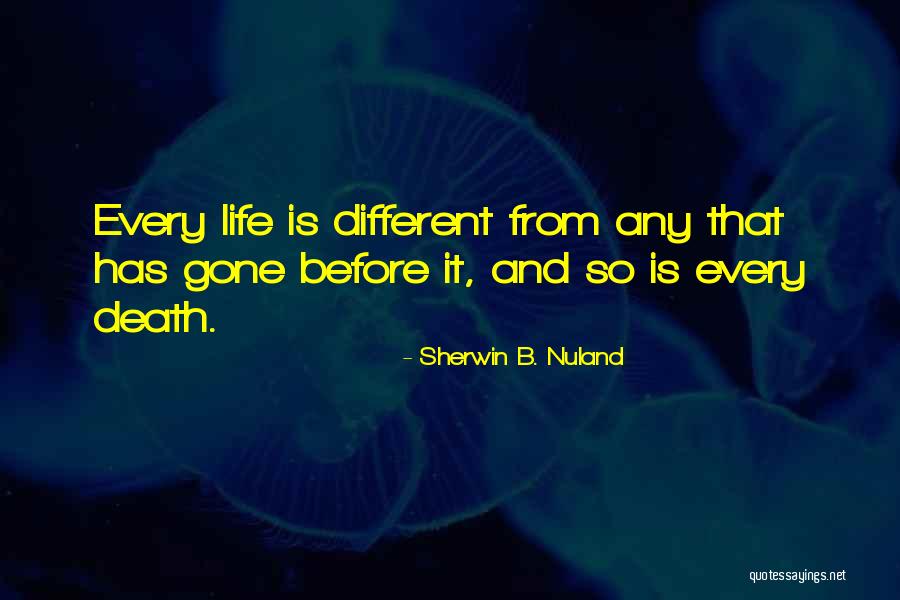 Inclinations Blog Quotes By Sherwin B. Nuland Inclinations Blog Quotes By Sherwin B. Nuland