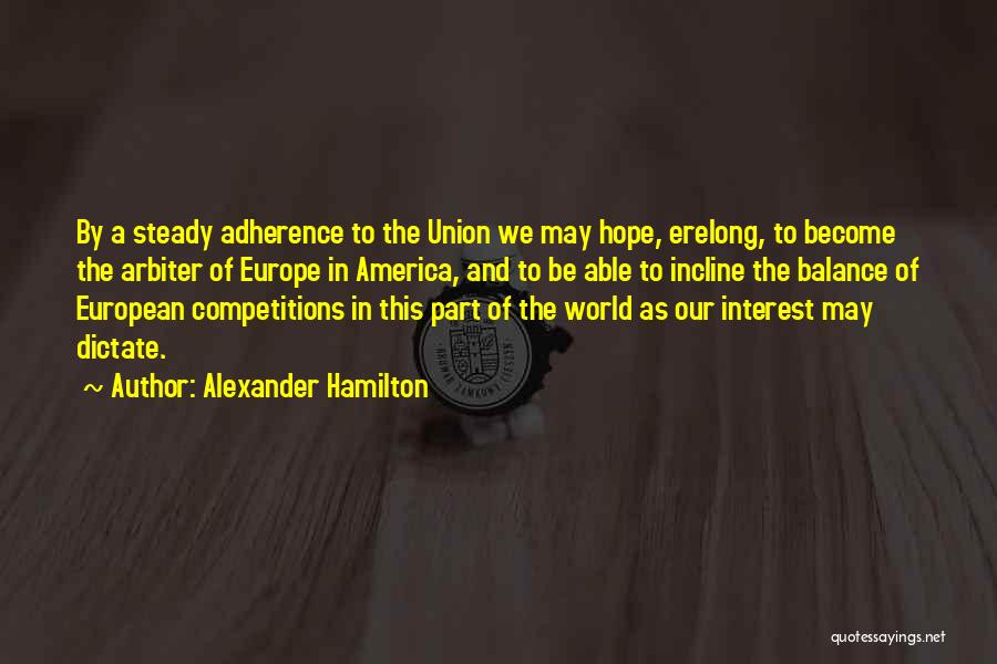 Incline Quotes By Alexander Hamilton