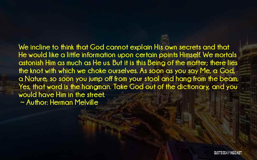 Incline Quotes By Herman Melville