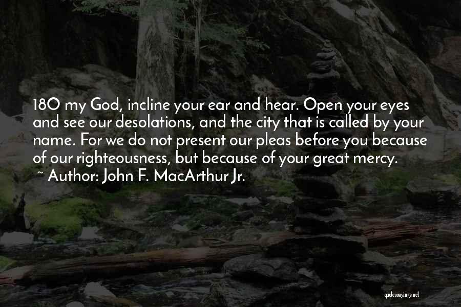 Incline Quotes By John F. MacArthur Jr.