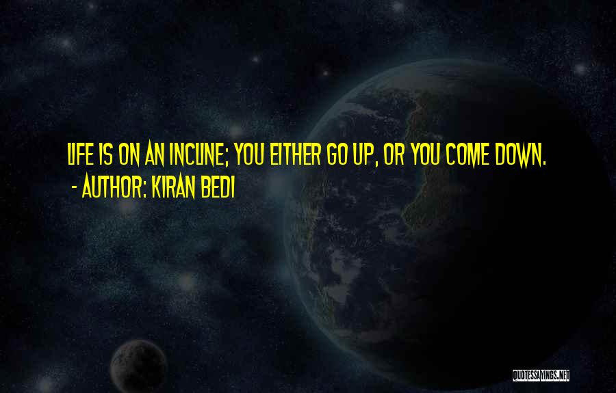 Incline Quotes By Kiran Bedi