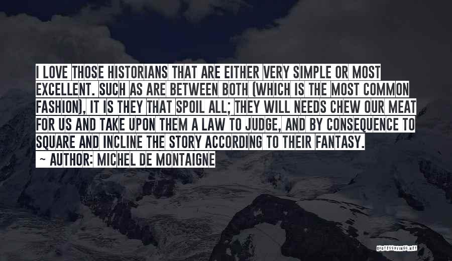 Incline Quotes By Michel De Montaigne