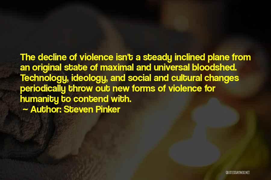 Inclined Plane Quotes By Steven Pinker