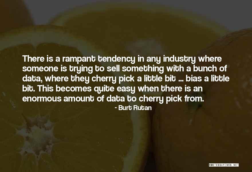 Inclining Elliptical Machines Quotes By Burt Rutan Inclining Elliptical Machines Quotes By Burt Rutan