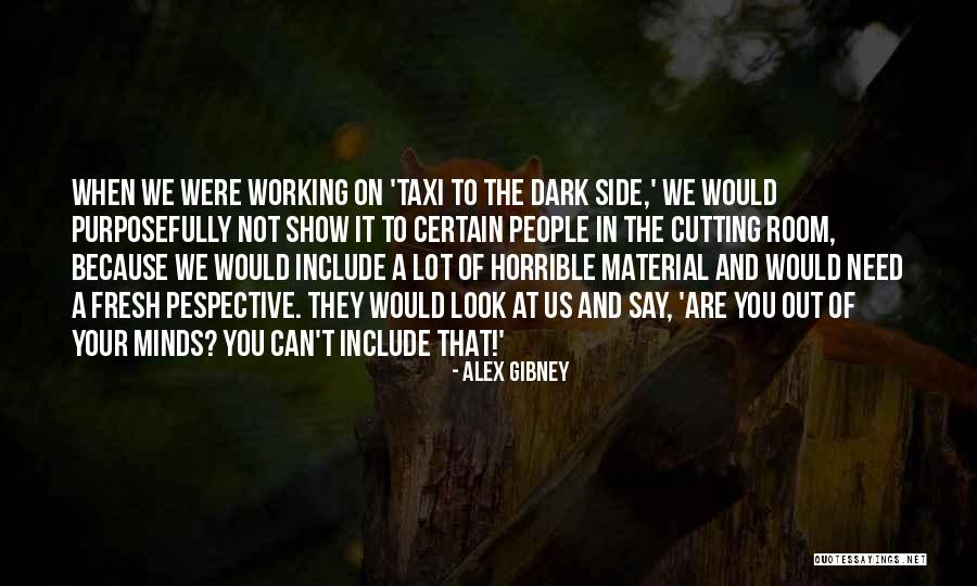 Include Quotes By Alex Gibney