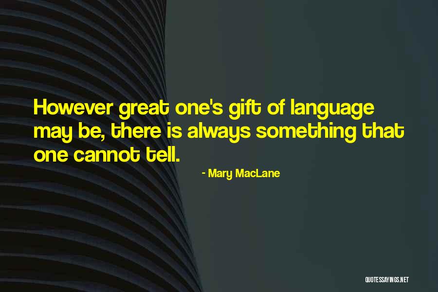 Inclunation Quotes By Mary MacLane Inclunation Quotes By Mary MacLane