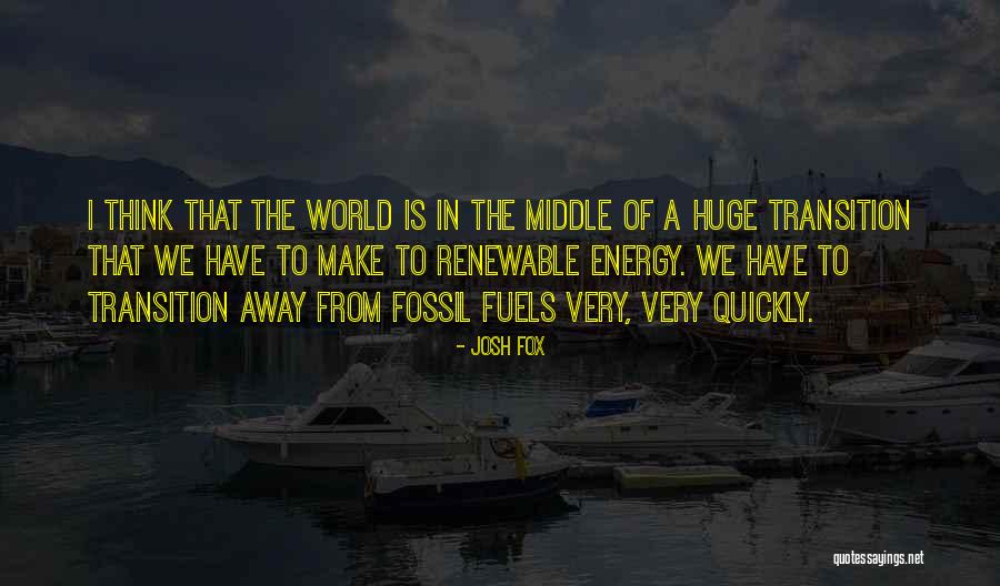 Incluse Ou Quotes By Josh Fox Incluse Ou Quotes By Josh Fox