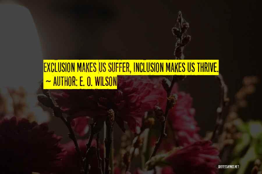 Inclusion And Exclusion Quotes By E. O. Wilson