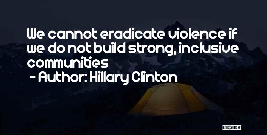 Inclusive Community Quotes By Hillary Clinton