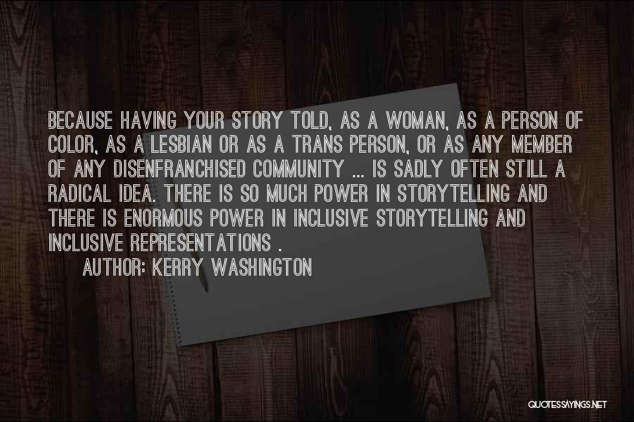 Inclusive Community Quotes By Kerry Washington