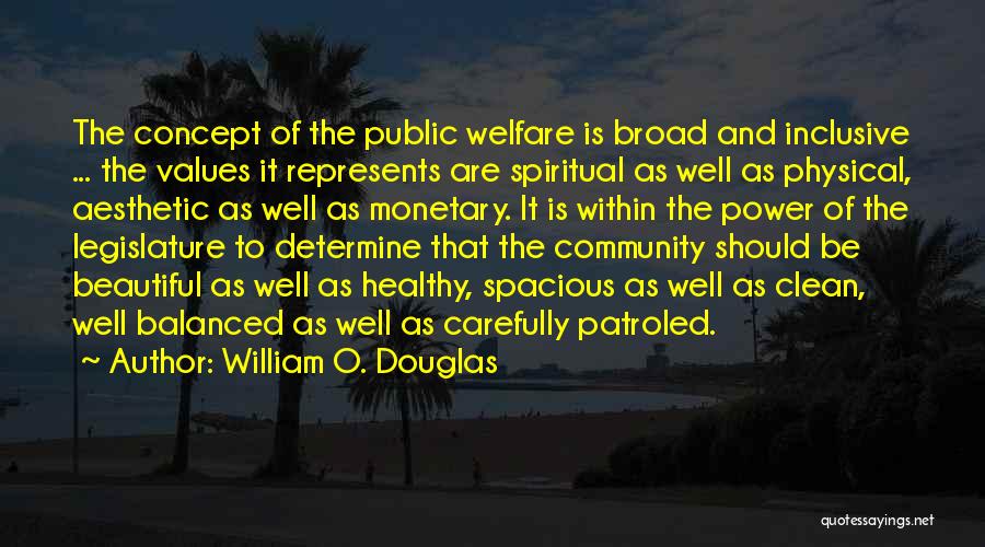 Inclusive Community Quotes By William O. Douglas