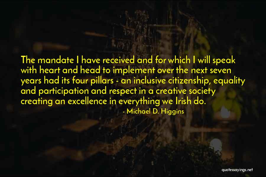 Inclusive Excellence Quotes By Michael D. Higgins Inclusive Excellence Quotes By Michael D. Higgins