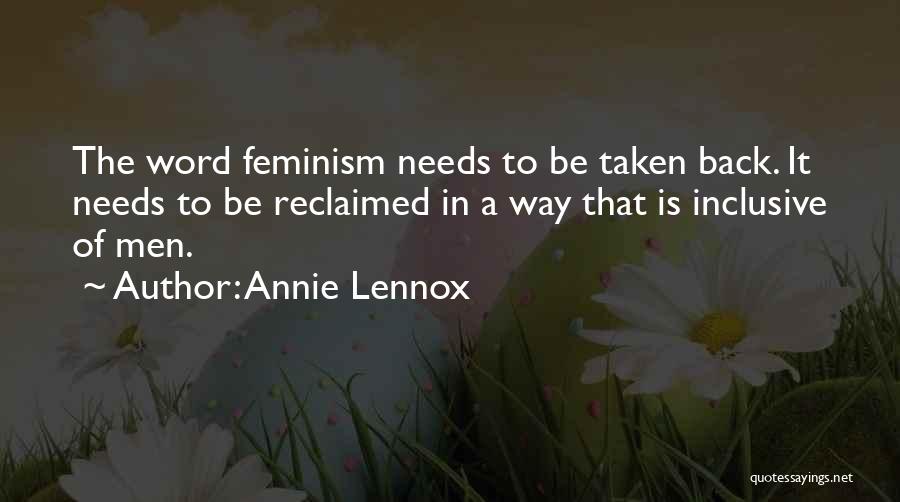 Inclusive Feminism Quotes By Annie Lennox