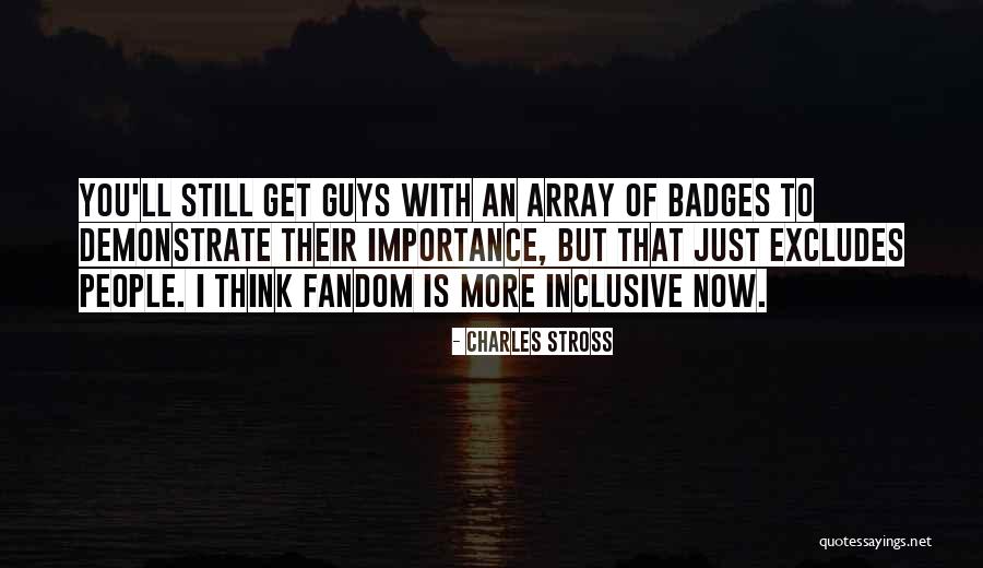 Inclusive Quotes By Charles Stross Inclusive Quotes By Charles Stross