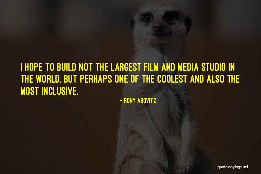 Inclusive Quotes By Rony Abovitz Inclusive Quotes By Rony Abovitz