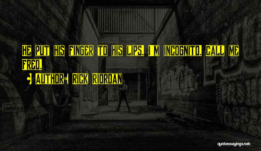Incognito Quotes By Rick Riordan