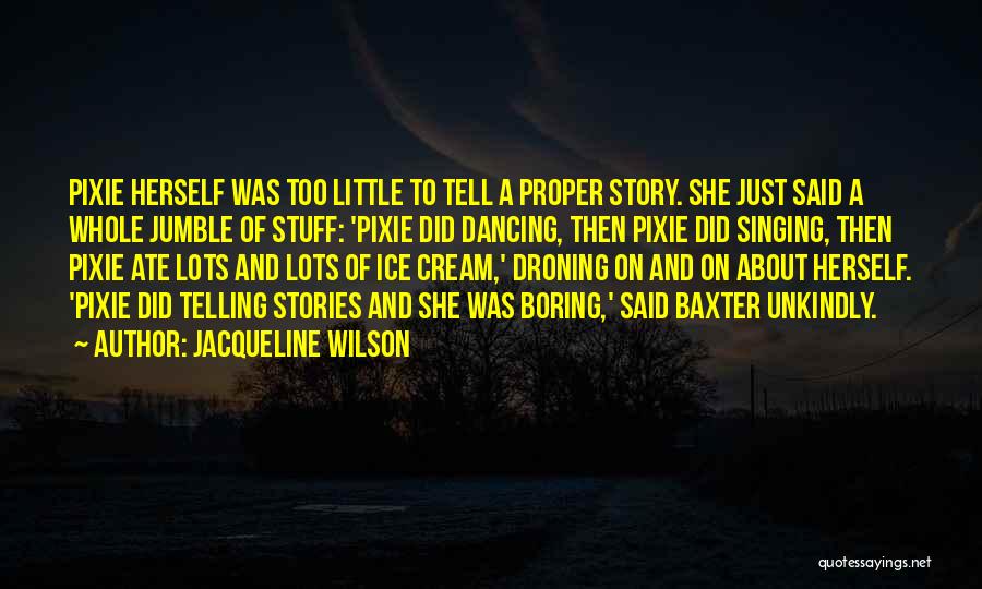 Incogruity Quotes By Jacqueline Wilson