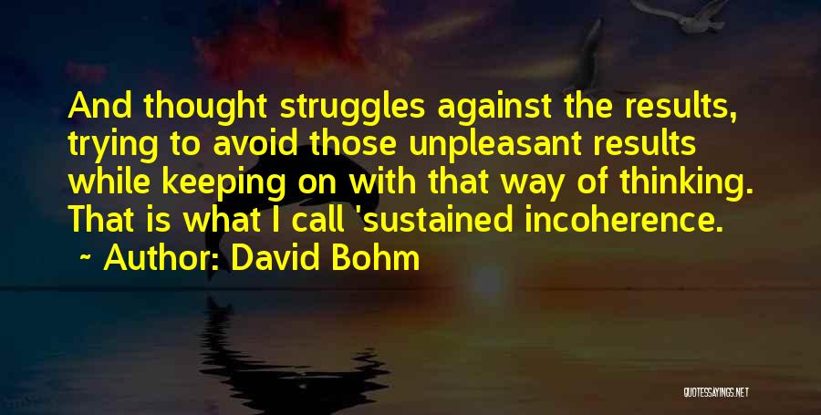 Incoherence Quotes By David Bohm