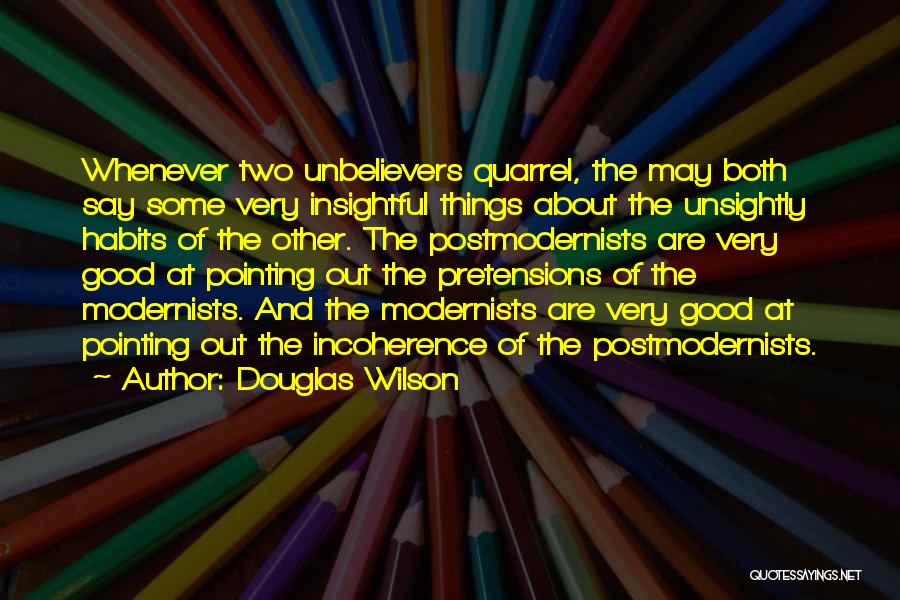 Incoherence Quotes By Douglas Wilson