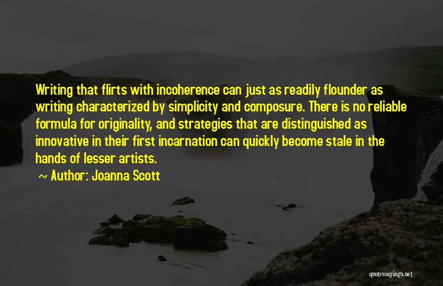 Incoherence Quotes By Joanna Scott