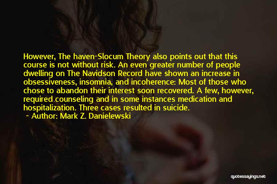 Incoherence Quotes By Mark Z. Danielewski