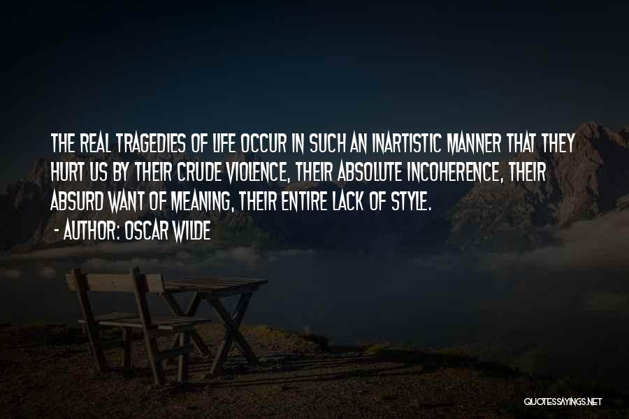 Incoherence Quotes By Oscar Wilde
