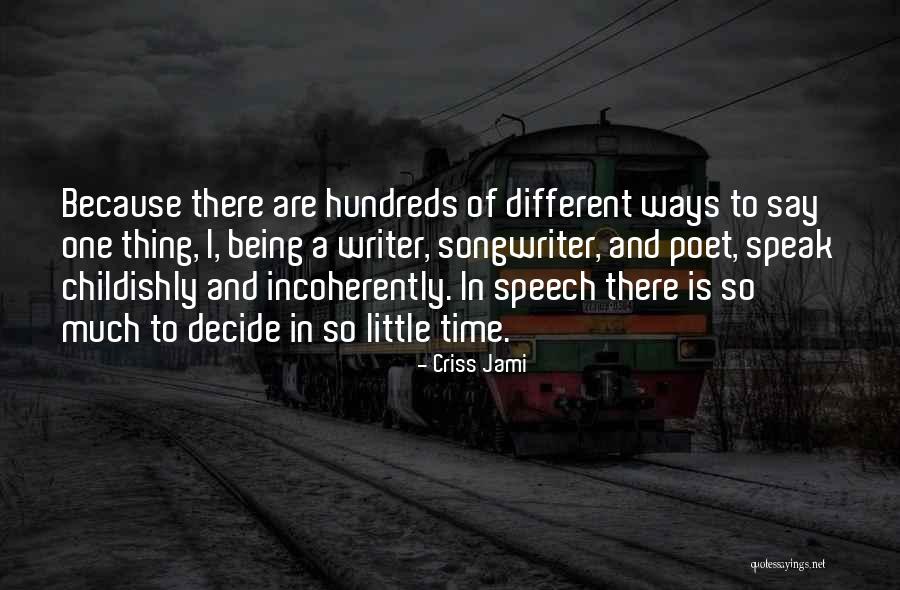 Incoherently Quotes By Criss Jami Incoherently Quotes By Criss Jami