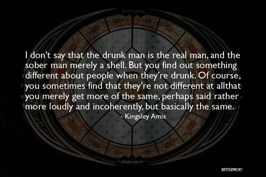 Incoherently Quotes By Kingsley Amis Incoherently Quotes By Kingsley Amis