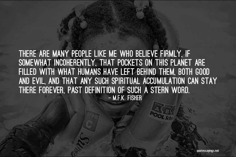 Incoherently Quotes By M.F.K. Fisher Incoherently Quotes By M.F.K. Fisher