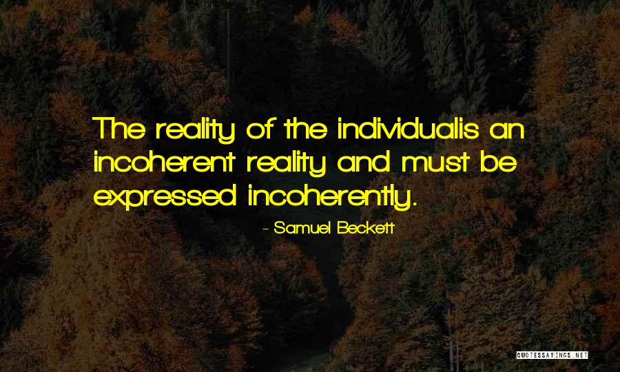 Incoherently Quotes By Samuel Beckett Incoherently Quotes By Samuel Beckett