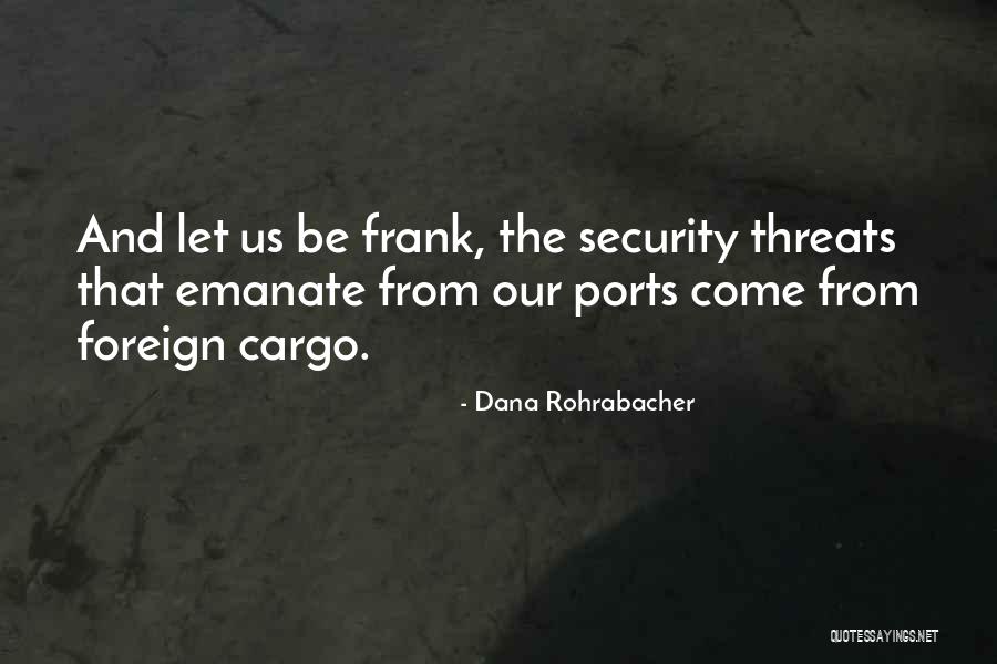 Incollato Quotes By Dana Rohrabacher Incollato Quotes By Dana Rohrabacher