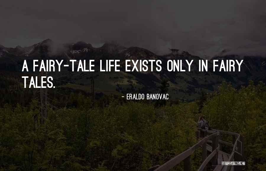 Incombustible Man Quotes By Eraldo Banovac Incombustible Man Quotes By Eraldo Banovac