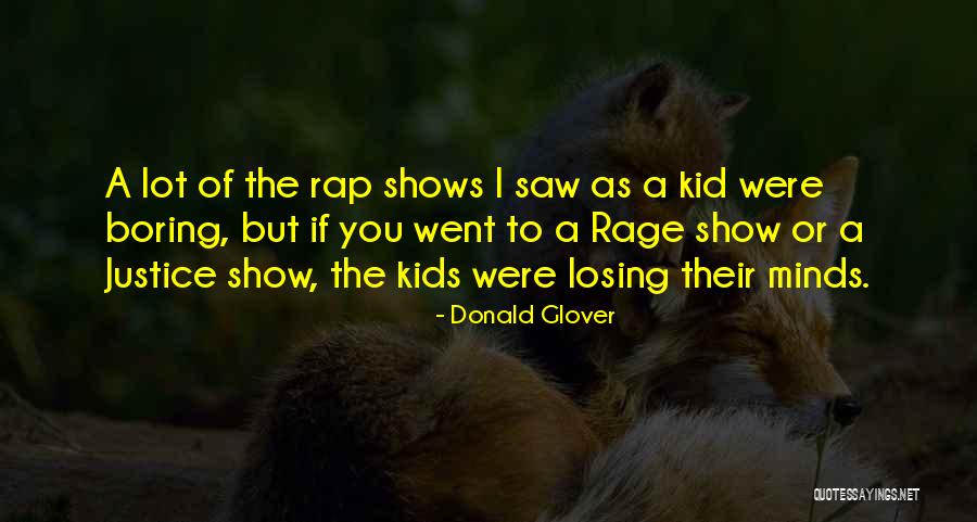 Incombustible Material Quotes By Donald Glover Incombustible Material Quotes By Donald Glover