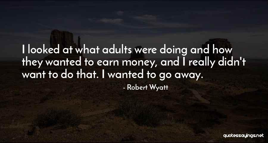 Income Gap Quotes By Robert Wyatt Income Gap Quotes By Robert Wyatt