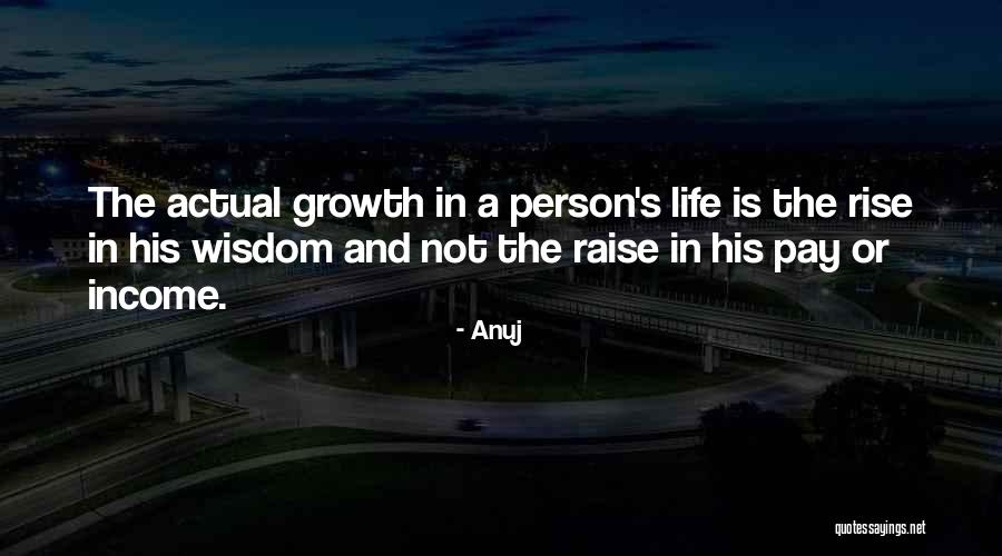 Income Growth Quotes By Anuj Income Growth Quotes By Anuj