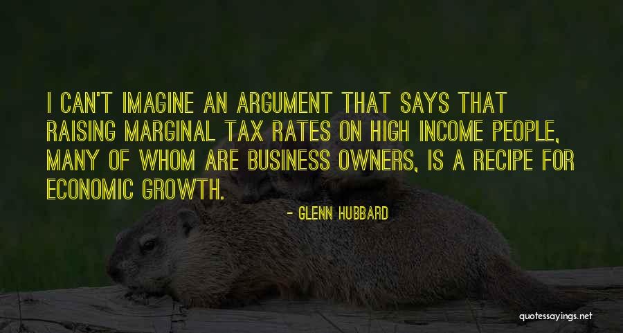 Income Growth Quotes By Glenn Hubbard Income Growth Quotes By Glenn Hubbard