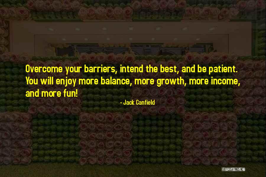 Income Growth Quotes By Jack Canfield Income Growth Quotes By Jack Canfield