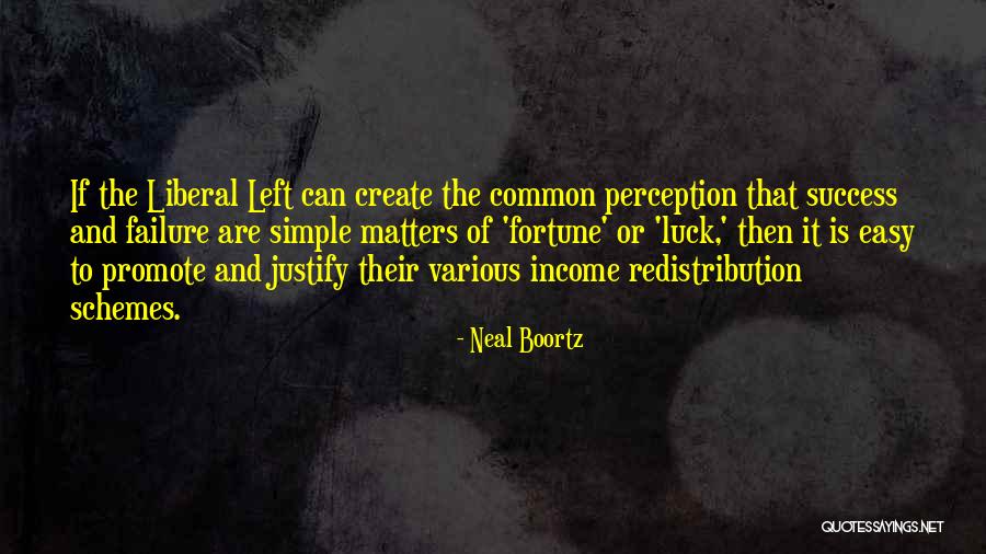 Income Redistribution Quotes By Neal Boortz