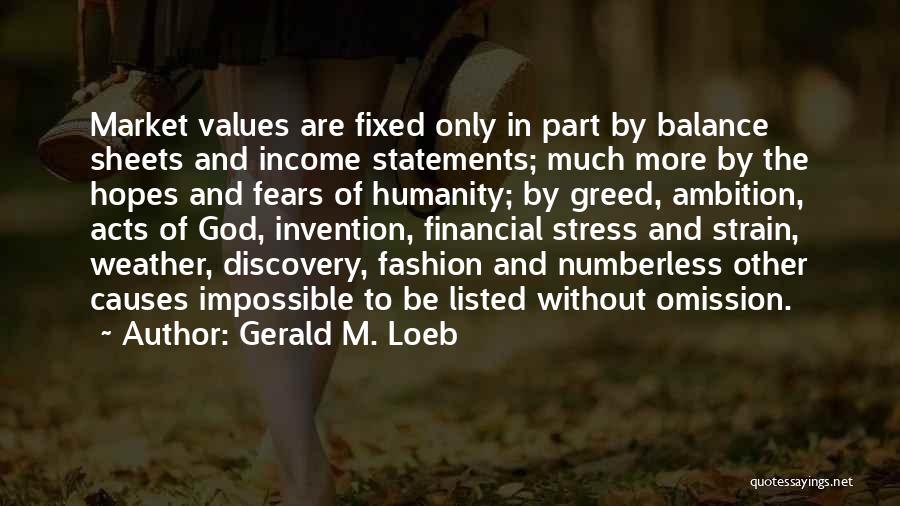 Income Statements Quotes By Gerald M. Loeb