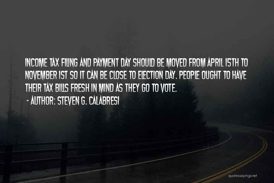 Income Tax Day Quotes By Steven G. Calabresi Income Tax Day Quotes By Steven G. Calabresi