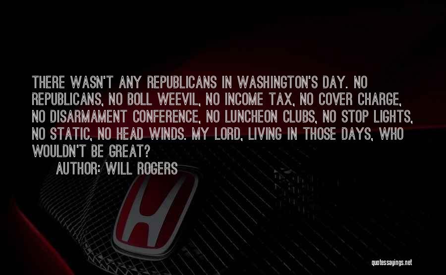 Income Tax Day Quotes By Will Rogers