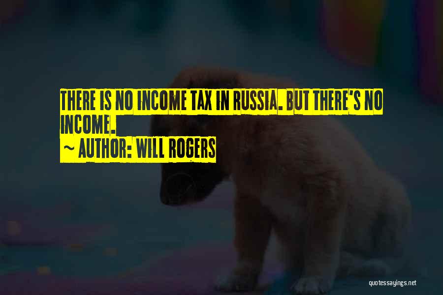 Income Tax Humorous Quotes By Will Rogers